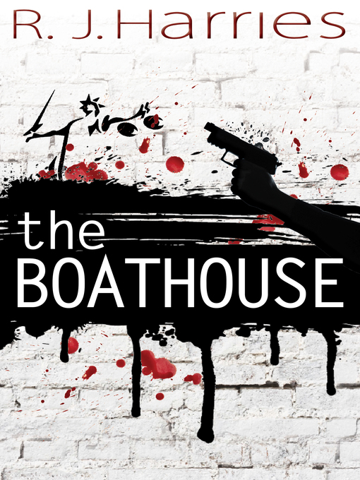Title details for The Boathouse by R. J. Harries - Wait list